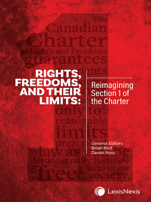 cover image of Rights, Freedoms, and Their Limits: Reimagining Section 1 of the Charter